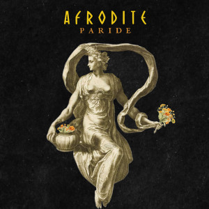 Listen to Afrodite song with lyrics from Paride