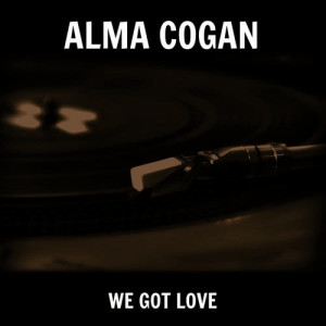 ดาวน์โหลดและฟังเพลง We Got Love พร้อมเนื้อเพลงจาก Alma Cogan