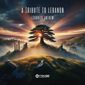 收聽C-Rouge的A Tribute to Lebanon (Lebanese Anthem)歌詞歌曲