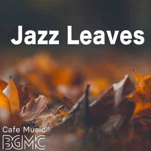 收听Cafe Music BGM channel的Autumn Celebration歌词歌曲