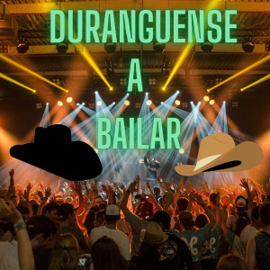 Patrulla 81的專輯Duranguense A Bailar