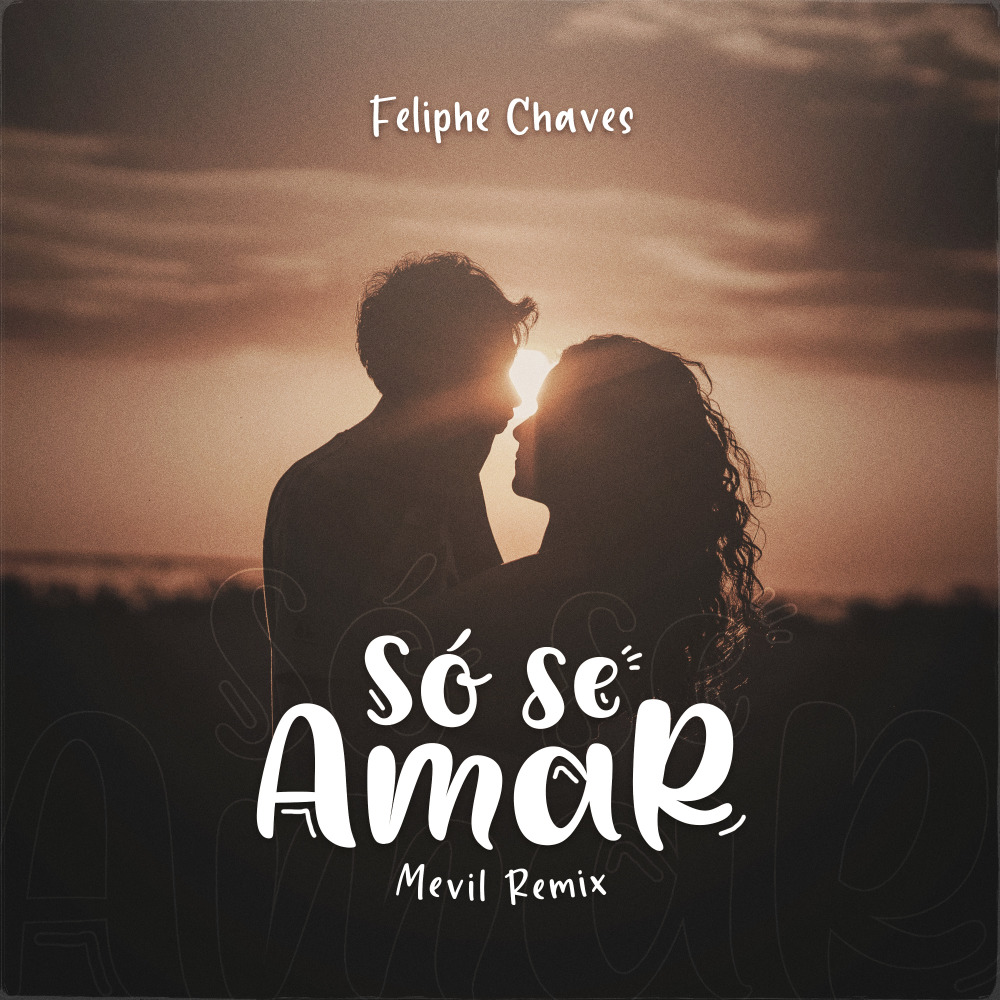Só Se Amar (Mevil Remix)