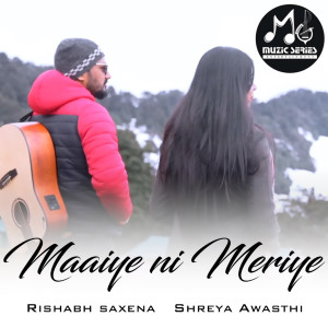 收听Shreya Awasthi的Maaiye Ni Meriye歌词歌曲