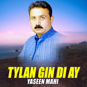 Album Tylan Gin Di Ay oleh Yaseen Mahi