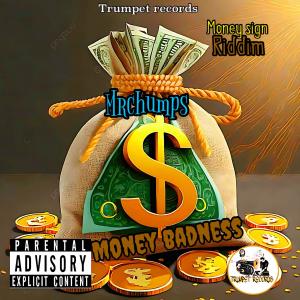 ดาวน์โหลดและฟังเพลง Money Badness (Explicit) พร้อมเนื้อเพลงจาก Mr Chumps