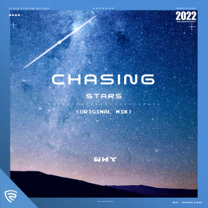 Dengarkan CHASING STARS lagu dari WHY dengan lirik