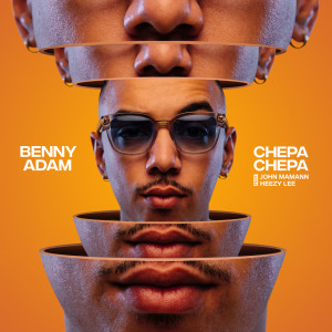 收聽Benny Adam的Chepa Chepa (Radio Edit)歌詞歌曲