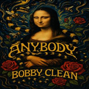 收聽Bobby Clean的ANYBODY (feat. Kontrabandz) (Explicit)歌詞歌曲