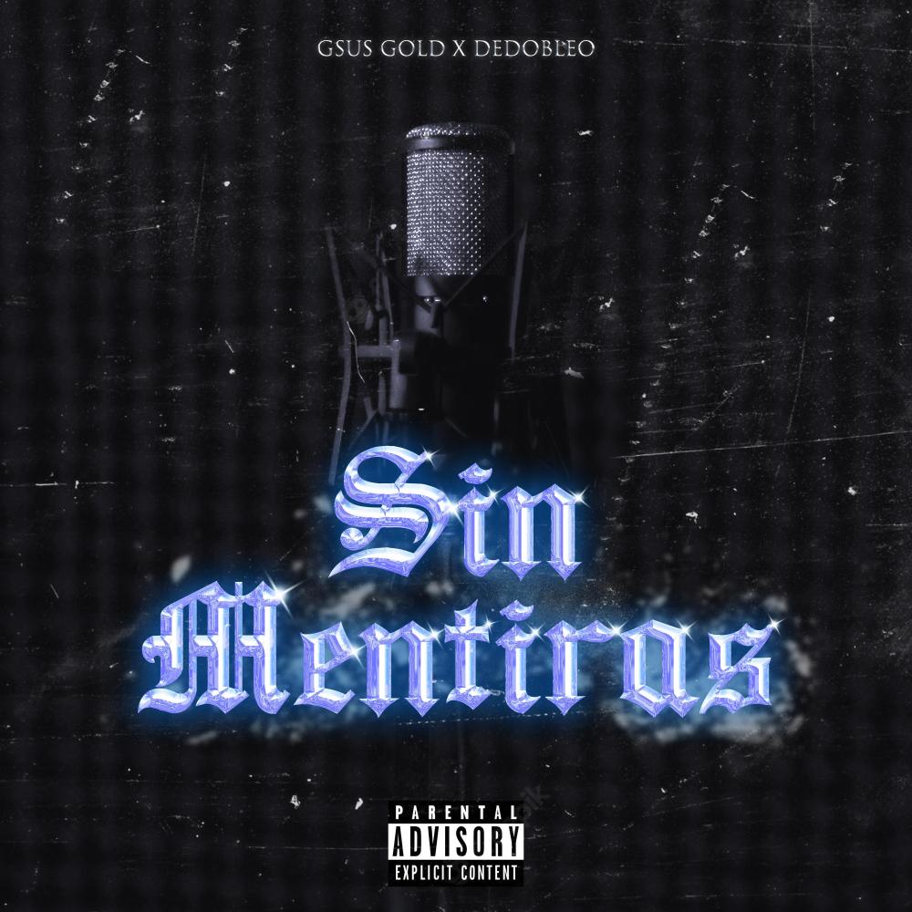 SIN MENTIRAS (feat. DEDOBLEO) (Explicit)