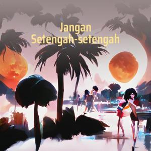 Lestari的專輯Jangan Setengah-setengah