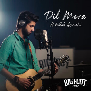 ดาวน์โหลดและฟังเพลง Dil Mera พร้อมเนื้อเพลงจาก BIGFOOT