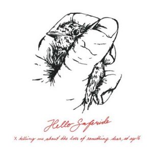 收聽Hello Saferide的X Telling Me About the Loss of Something Dear, at Age 16歌詞歌曲