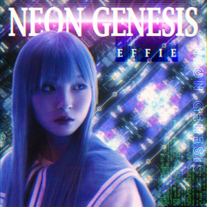 Neon Genesis dari Effie