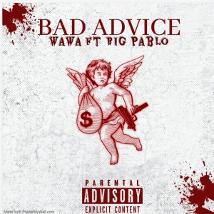 Bad advice (feat. Big Pablo) (Explicit)