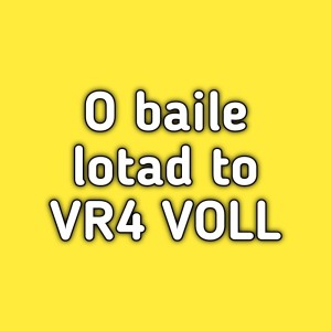 Dengarkan lagu O Baile Lotad to Vr4 Voll (Remastered 2023|Explicit) nyanyian 清贵 dengan lirik