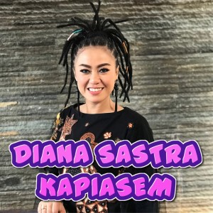 Diana Sastra的专辑Kapiasem