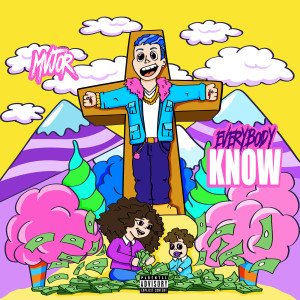 Listen to Everybody Know (Explicit) song with lyrics from Mvjor