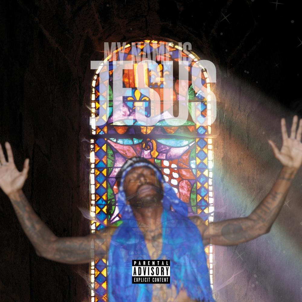 My Name is Jesus (Explicit)