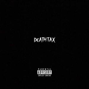 收听Sean Engelberg的DEATH TAX  (Explicit)歌词歌曲