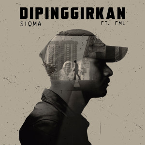 Album Dipinggirkan from Siqma