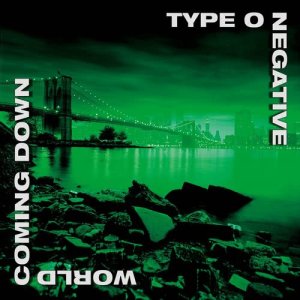 Type O Negative的專輯World Coming Down