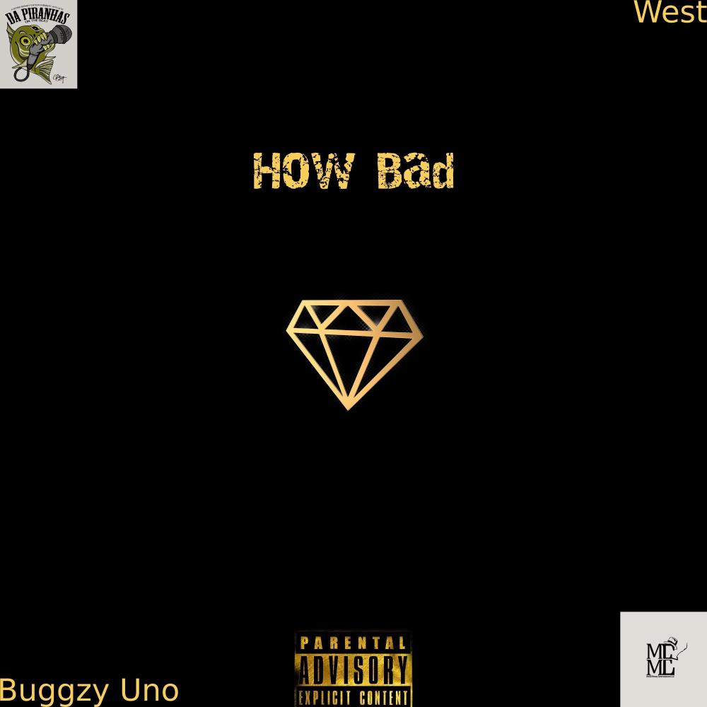 How Bad (Explicit)