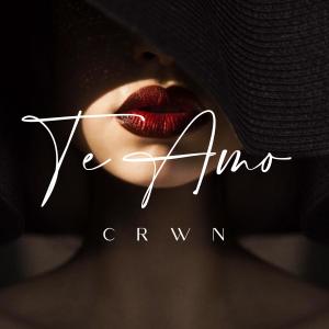 Album Te Amo (Explicit) from crwn