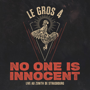 no one is innocent的專輯Le Gros 4 (Live au Zénith de Strasbourg) (Explicit)