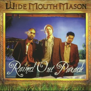 收聽Wide Mouth Mason的Rained Out Parade歌詞歌曲