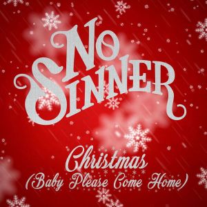 ดาวน์โหลดและฟังเพลง Christmas (Baby Please Come Home) พร้อมเนื้อเพลงจาก No Sinner
