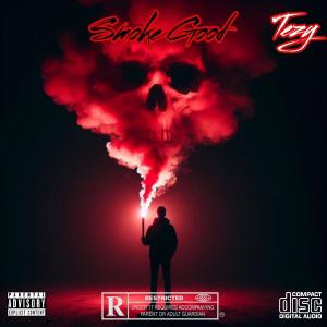 收聽TEZY的Smoke Good (Explicit)歌詞歌曲