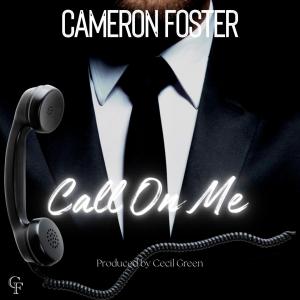 收聽Cameron Foster的Call On Me歌詞歌曲