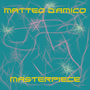 Listen to Masterpiece song with lyrics from Matteo D'Amico