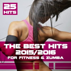 Various Artists的專輯The Best Hits 2015/2016 for Fitness & Zumba (25 Hits) (Explicit)