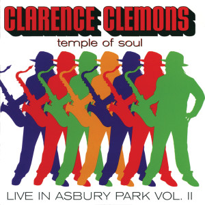 Clarence Clemons的專輯Live in Asbury Park Vol II