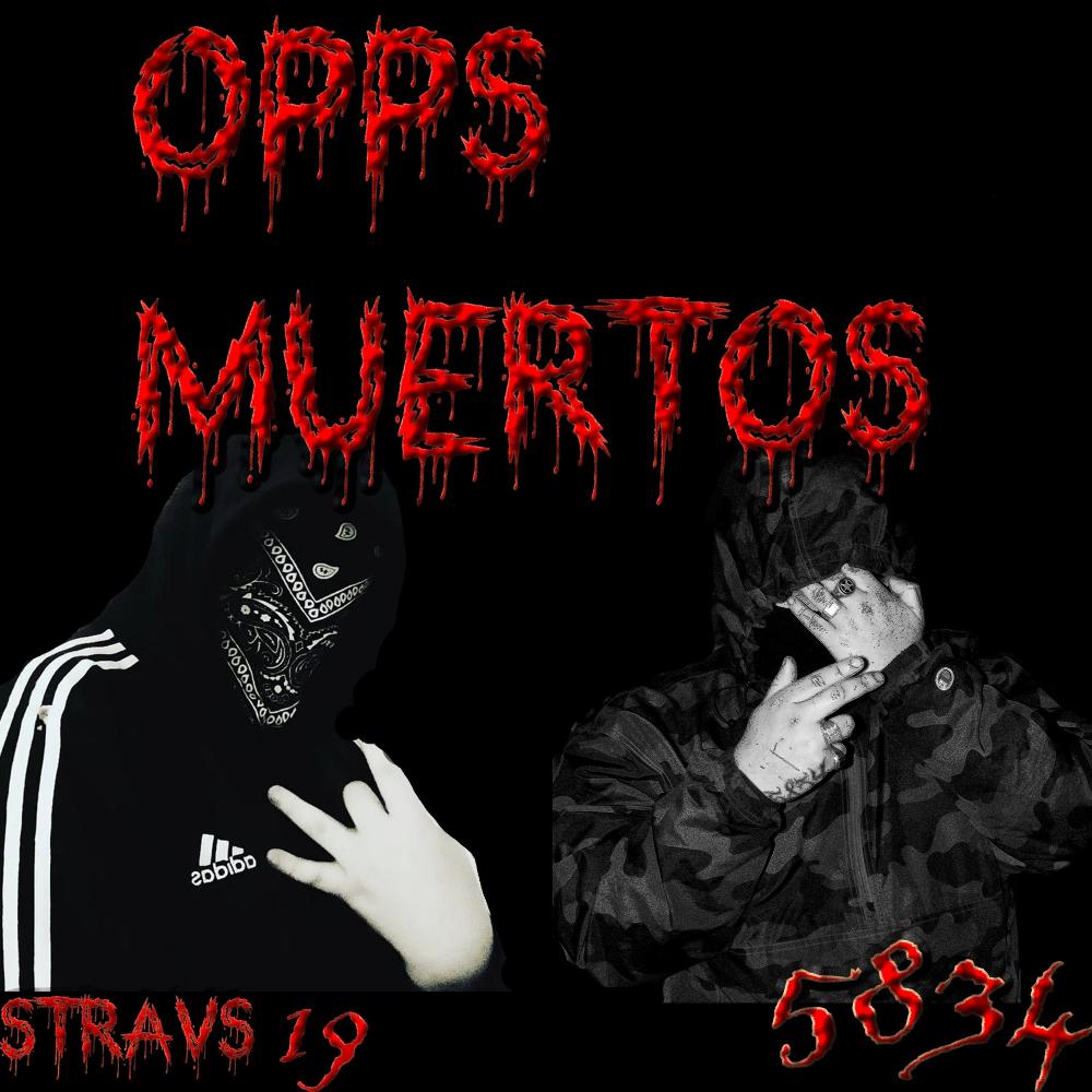 Opps Muertos (feat. Strvz19) (Explicit)