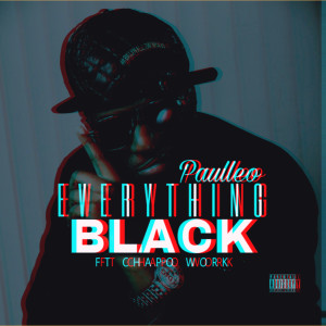Dengarkan lagu Everything Black (Explicit) nyanyian Paulleo Davis dengan lirik