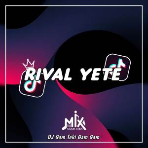 Listen to DJ Gam Teki Gam Gam song with lyrics from Rival Yete
