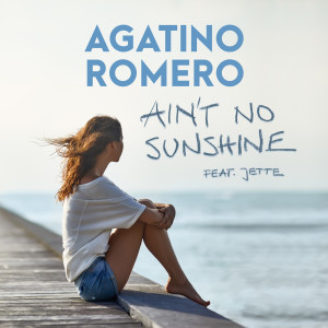 Listen to Ain't No Sunshine song with lyrics from AGATINO ROMERO