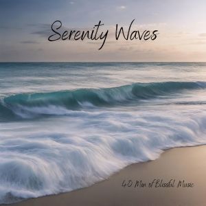 Album Serenity Waves (40 Min of Blissful Music for Massage, Spa, Meditation, Reiki, Yoga, Sleep, Study, Zen New Age, and Healing Nature Harmony) from Calming Waves Consort