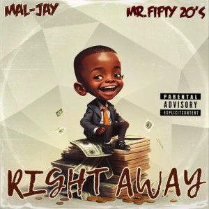 Listen to Right Away (Explicit) song with lyrics from Mal-Jay