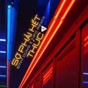 收聽Nhật Phong的Sợ Phải Kết Thúc (Tipo Remix|Explicit)歌詞歌曲