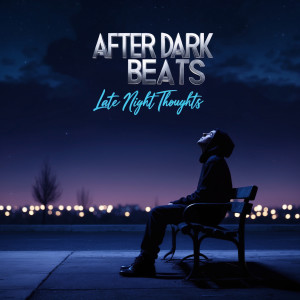 Album Late Night Thoughts from After Dark Beats