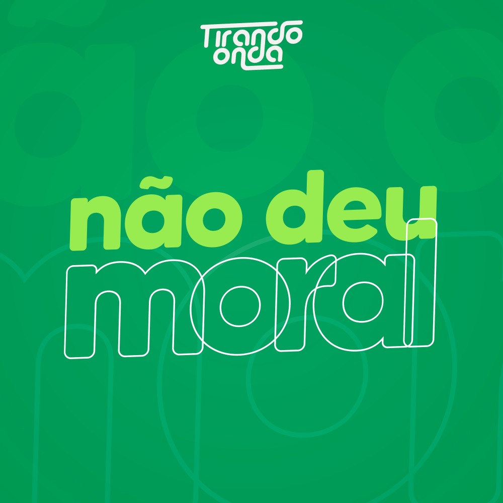 Não Deu Moral