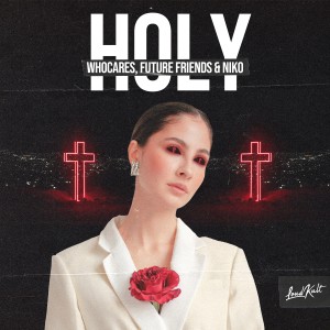 收聽WhoCares的Holy歌詞歌曲