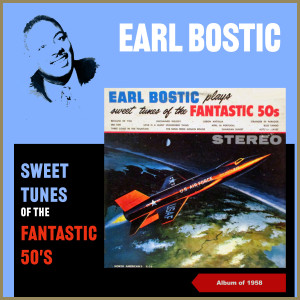 Earl Bostic的專輯Sweet Tunes of the Fantastic 50S