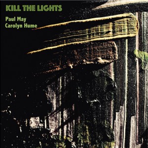 ดาวน์โหลดและฟังเพลง Kill the Lights พร้อมเนื้อเพลงจาก Carolyn Hume