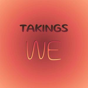 ดาวน์โหลดและฟังเพลง Takings We พร้อมเนื้อเพลงจาก Mefo Seah