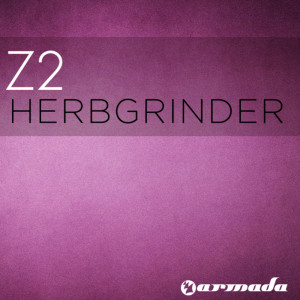 Dengarkan lagu Herbgrinder (Original Mix) nyanyian Z2 dengan lirik