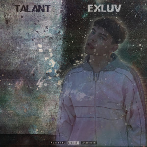 Listen to Талант (Explicit) song with lyrics from EXLUV